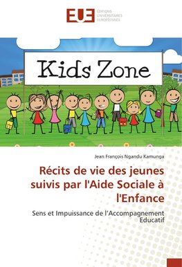 Récits de vie des jeunes suivis par l'Aide Sociale à l'Enfance