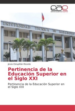 Pertinencia de la Educación Superior en el Siglo XXI