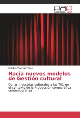 Hacia nuevos modelos de Gestión cultural