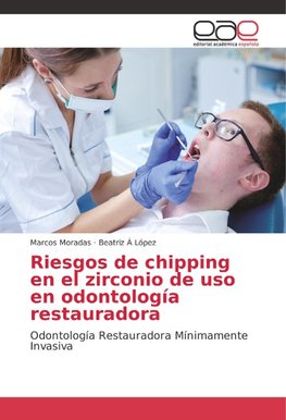 Riesgos de chipping en el zirconio de uso en odontología restauradora