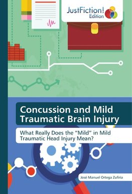 Concussion and Mild Traumatic Brain Injury