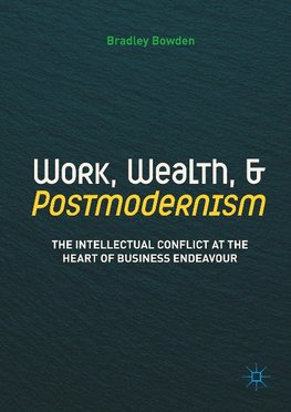 Work, Wealth, and Postmodernism