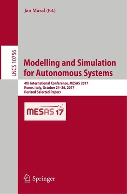 Modelling and Simulation for Autonomous Systems