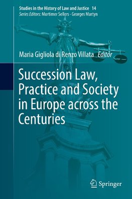 Succession Law, Practice and Society in Europe across the Centuries