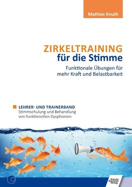 Zirkeltraining für die Stimme - Funktionale Übungen für mehr Kraft und Belastbarkeit 2 Bände