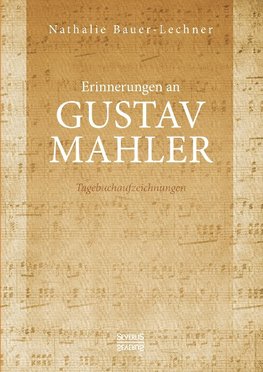 Erinnerungen an Gustav Mahler