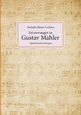 Erinnerungen an Gustav Mahler