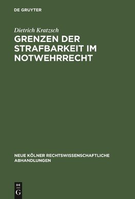 Grenzen der Strafbarkeit im Notwehrrecht