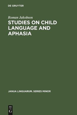 Studies on Child Language and Aphasia