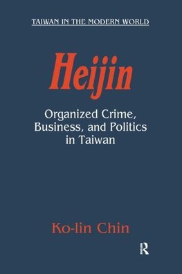 Chin, K: Heijin: Organized Crime, Business, and Politics in