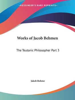 Works of Jacob Behmen