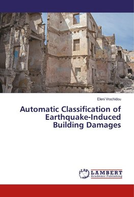 Automatic Classification of Earthquake-Induced Building Damages