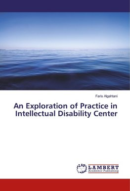 An Exploration of Practice in Intellectual Disability Center