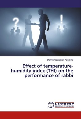 Effect of temperature-humidity index (THI) on the performance of rabbi