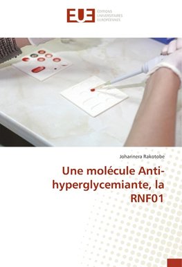 Une molécule Anti-hyperglycemiante, la RNF01