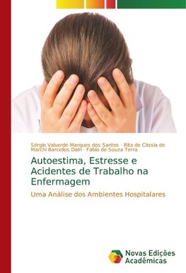 Autoestima, Estresse e Acidentes de Trabalho na Enfermagem