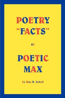 Poetry "Facts" By Poetic Max