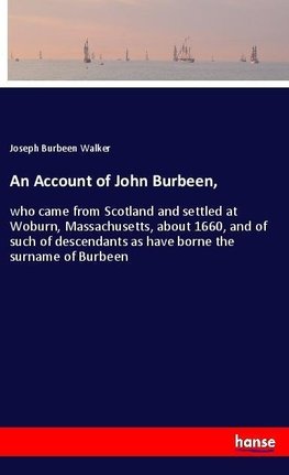 An Account of John Burbeen,