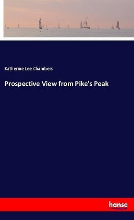 Prospective View from Pike's Peak