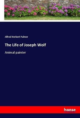 The Life of Joseph Wolf