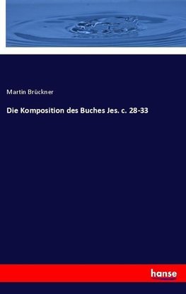 Die Komposition des Buches Jes. c. 28-33