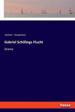 Gabriel Schillings Flucht