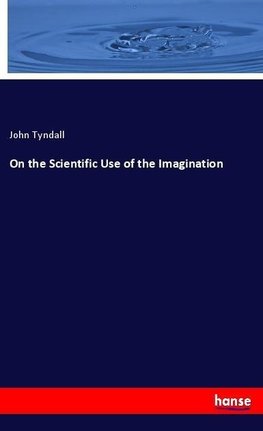 On the Scientific Use of the Imagination