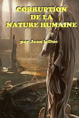 CORRUPTION DE LA NATURE HUMAINE