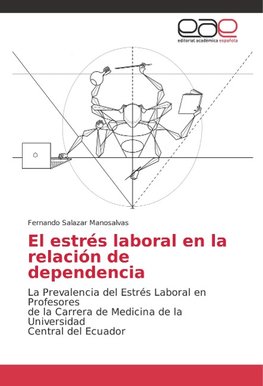 El estrés laboral en la relación de dependencia