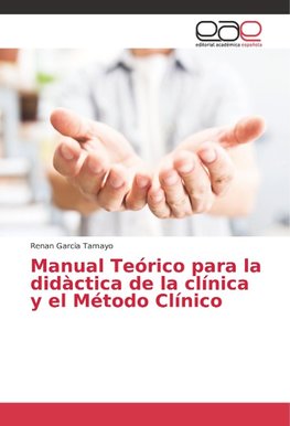 Manual Teórico para la didàctica de la clínica y el Método Clínico