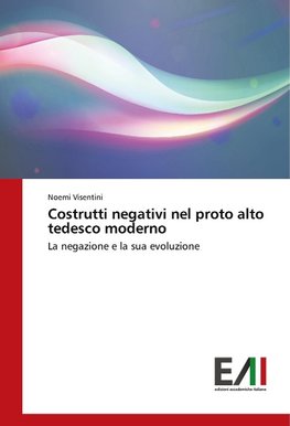 Costrutti negativi nel proto alto tedesco moderno