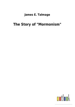 The Story of "Mormonism"