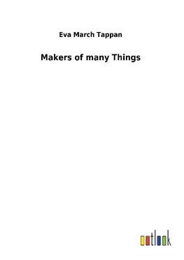 Makers of many Things