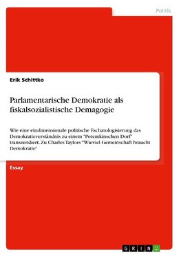 Parlamentarische Demokratie als fiskalsozialistische Demagogie