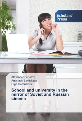 School and university in the mirror of Soviet and Russian cinema