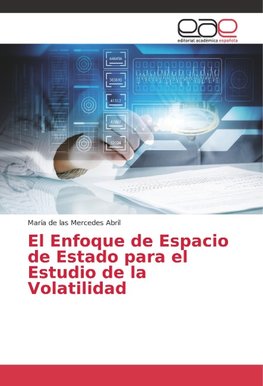 El Enfoque de Espacio de Estado para el Estudio de la Volatilidad