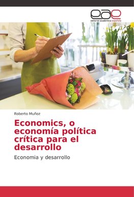 Economics, o economía política crítica para el desarrollo