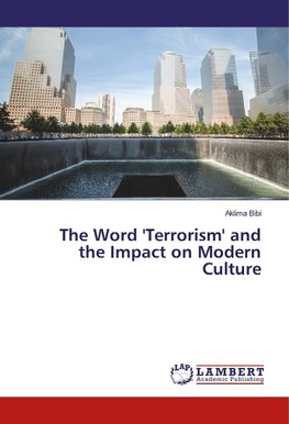 The Word 'Terrorism' and the Impact on Modern Culture