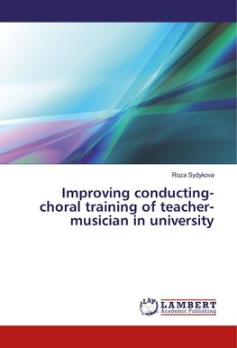 Improving conducting-choral training of teacher-musician in university