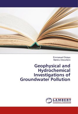 Geophysical and Hydrochemical Investigations of Groundwater Pollution