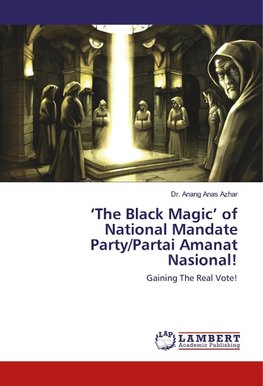 'The Black Magic' of National Mandate Party/Partai Amanat Nasional!