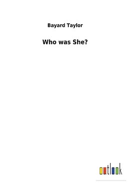 Who was She?