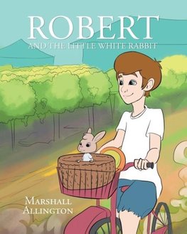 Robert And The Little White Rabbit