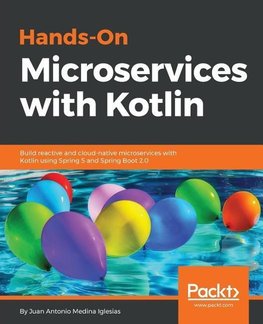 Hands-On Microservices with Kotlin