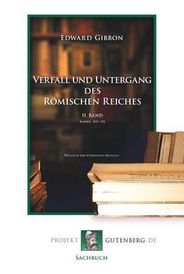 Verfall und Untergang des Römischen Reiches. II. Band