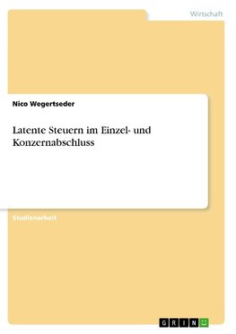 Latente Steuern im Einzel- und Konzernabschluss