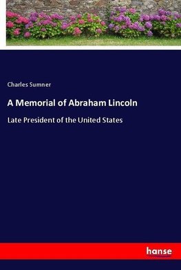 A Memorial of Abraham Lincoln