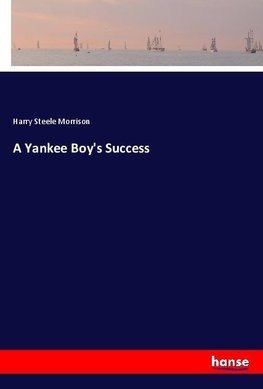 A Yankee Boy's Success