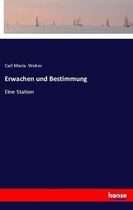 Erwachen und Bestimmung