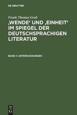 'Wende' und 'Einheit' im Spiegel der deutschsprachigen Literatur. 2 Bände